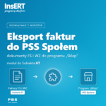 Subiekt GT - Eksport faktur do programu „Sklep” PSS Społem