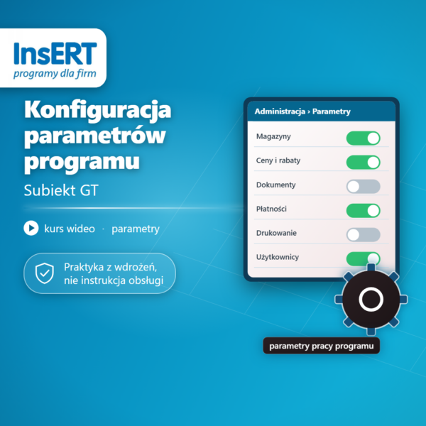 Kurs Subiekt GT konfiguracja parametrów programu