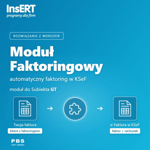 Moduł Faktoringowy KSEF dla Subiekt GT
