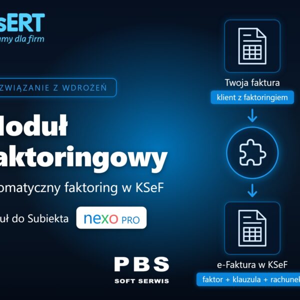 Moduł Faktoringowy KSEF dla Subiekt nexo PRO